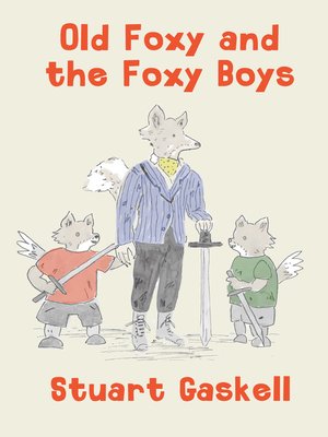 cover image of Old Foxy and the Foxy Boys